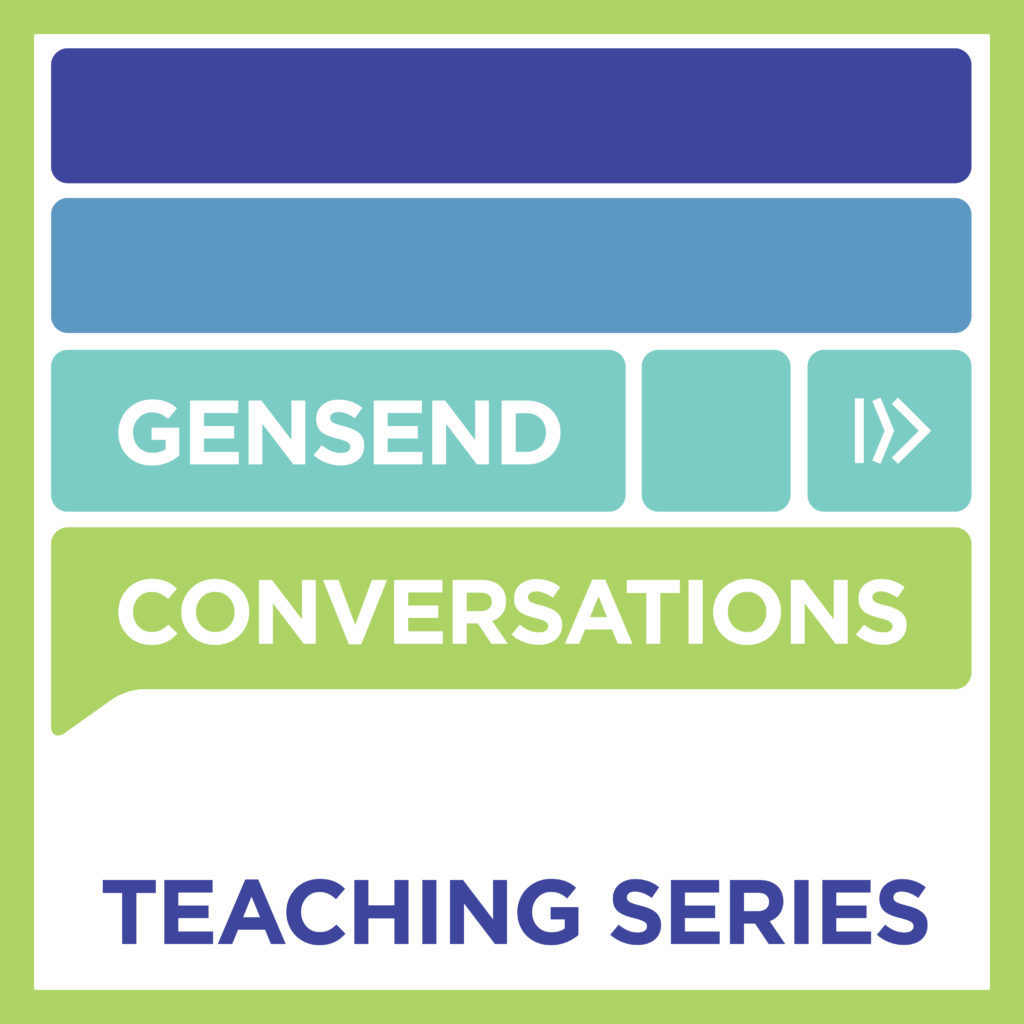 GenSend Conversations Teaching Series