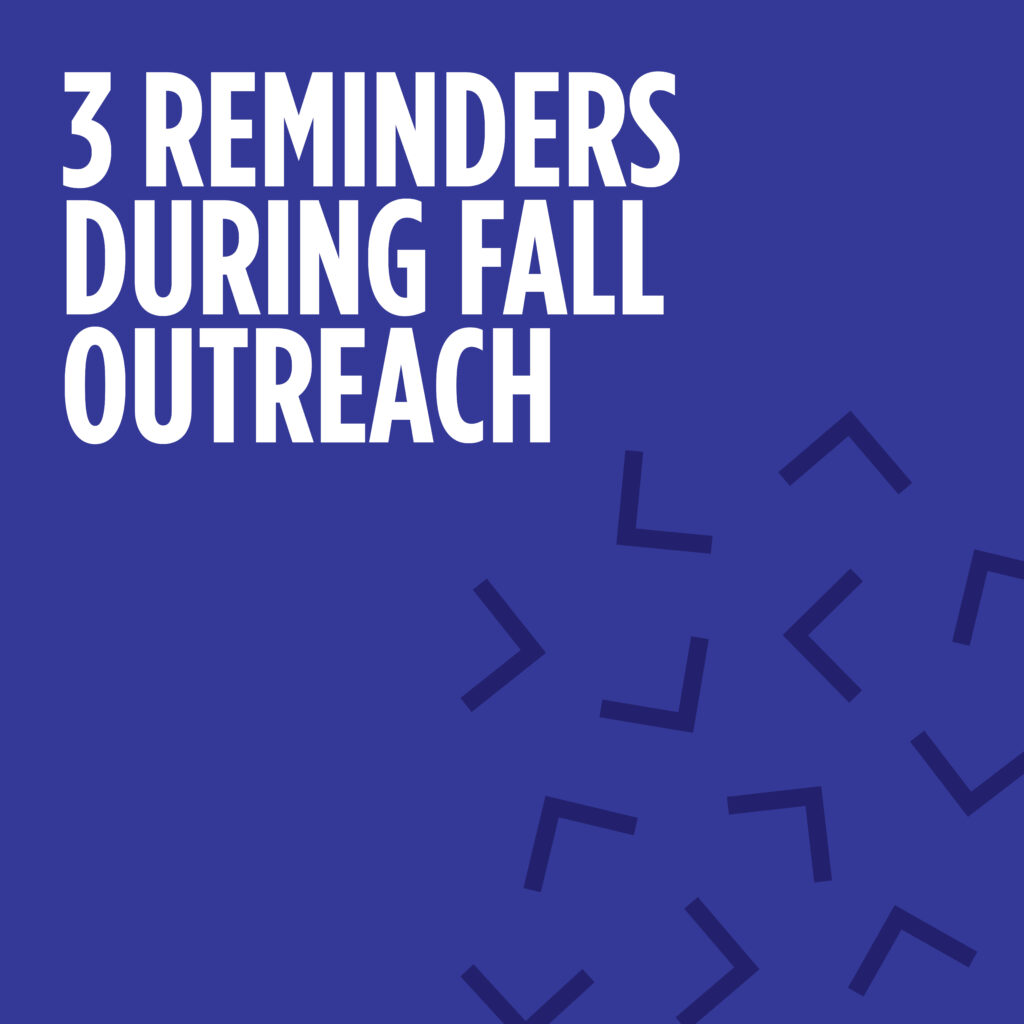 3 Reminders During Fall Outreach